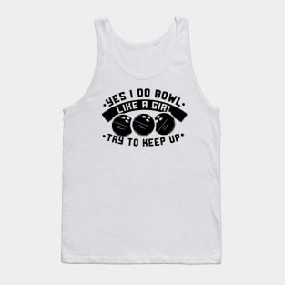 Bowling like a girl Tank Top